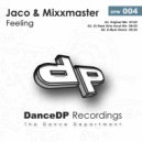 Jaco & Mixxmaster - Feeling