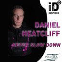 Daniel Heatcliff - Never Slow Down