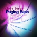 Mojo Jones - Paging Bass