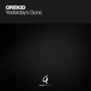 Orekid - Yesterdays Gone (Sole Unity Remix)
