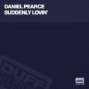 Daniel Pearce - Suddenly Lovin (Radio Edit)