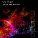 Soliquid - Leave Me Alone (Orange Project\'s Luv Guitars Remix)