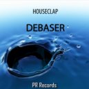 Houseclap - deBaser (Dub)