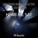Southside House Collective & Ted Nilsson - Hear Me Say (Anders Nyman Remix)