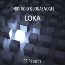 Chris Noid & Jonas Vogel - Loka (Original Mix)
