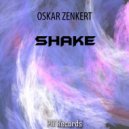 Oskar Zenkert - Shake (Alaa Remix)
