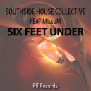 Southside House Collective ft Missum - Six Feet Under (Rogerio Lopez Dub Mix)