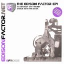 Edison Factor - Dance With The Devil (Original Mix)