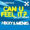 Hixxy & Menis - Can U Feel It? (Uplift Remix)