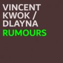 Vincent Kwok & D'Layna - Rumours