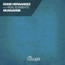 Eddie Hernandez feat. Real Elements - Mungavine (Earnshaws Munga Dub)