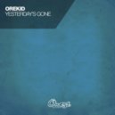 Orekid - Yesterdays Gone