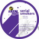 Serial Smokers - With You