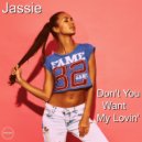 Jassie - Don\'t You Want My Lovin\' (2020 Rework)