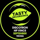 Discotron & HP Vince - September