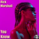 Rick Marshall - You Know