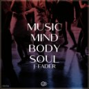 J-Fader - Music, Mind, Body, Soul