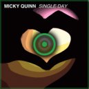 Micky Quinn - Single Day