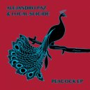 Alejandro Paz & Local Suicide - Peacock (Stockholm Syndrome Au Remix)