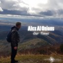 Alex Al Onions - Our Times