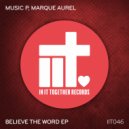 Music P & Marque Aurel - I Believe The Word