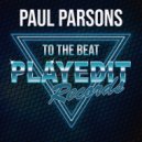 Paul Parsons - To The Beat