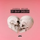 Joshua Myler - Cry On My Shoulder (Instrumental Mix)