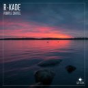 R-Kade - Purple Cartel