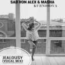 Sad Von Alex, Masha Kurnosova - Jealousy