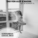 Sad Von Alex, Masha Kurnosova - Sorrowful