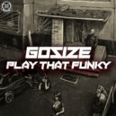 Gosize - Play That Funky
