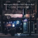 Washington Michelan Feat. Fabricio Ruiz - Look Around