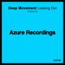 Deep Movement - Looking Out