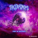 Triceradrops - Trip In Silence