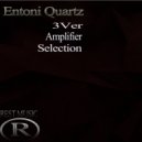 Entoni Quartz - Selection