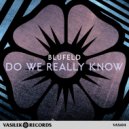 Blufeld - Do We Really Know
