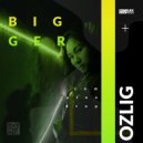 Ozlig - Bigger