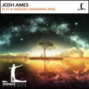 Josh Ames - Is It A Dream