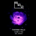 Thayana Valle - Close 2 You