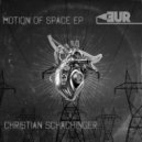 Christian Schachinger - Motion Of Space