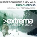 Distortion Riders & Kev Wild - Treacherous (Radio Edit)