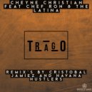 Cheyne Christian Feat Chef Ron & The Latina - Trago