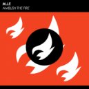 M.J.E - Ambush The Fire