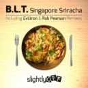 B.L.T. - Singapore Sriracha