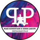 Masi Kohestani, Denis Jakupi - Instagram Pills