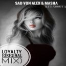 Sad Von Alex, Masha Kurnosova - Loyalty