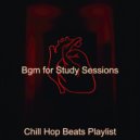 Chill Hop Beats Playlist - Music for Study Sessions