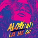 Alok (IN) - Let Me Go