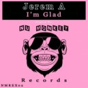 Jerem A - I'm Glad