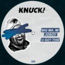 Big Ma.Mi, Josoy - U Got This (Original Mix)